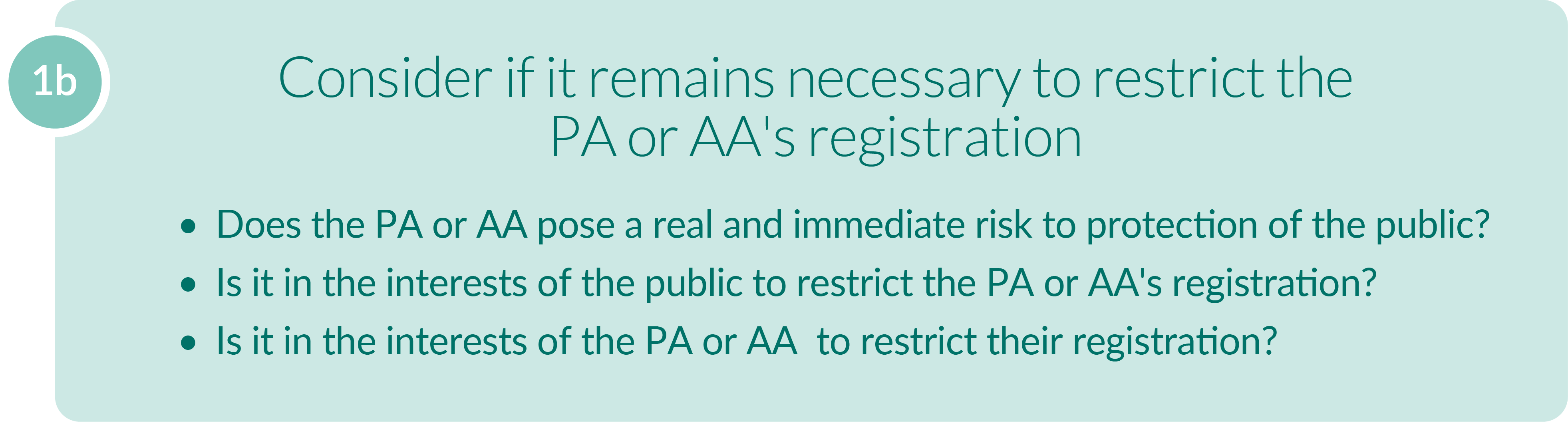 full text alternative for this image can be found using link 'Step 1b: consider if it remains necessary to restrict the PA or AA's registration'